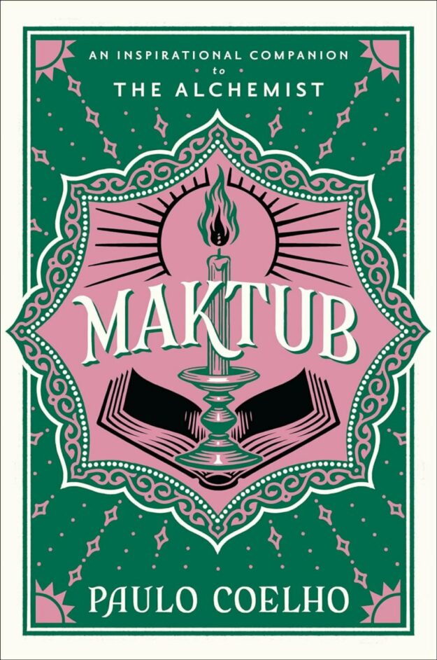 "Maktub: An Inspirational Companion to The Alchemist" by Paulo Coelho