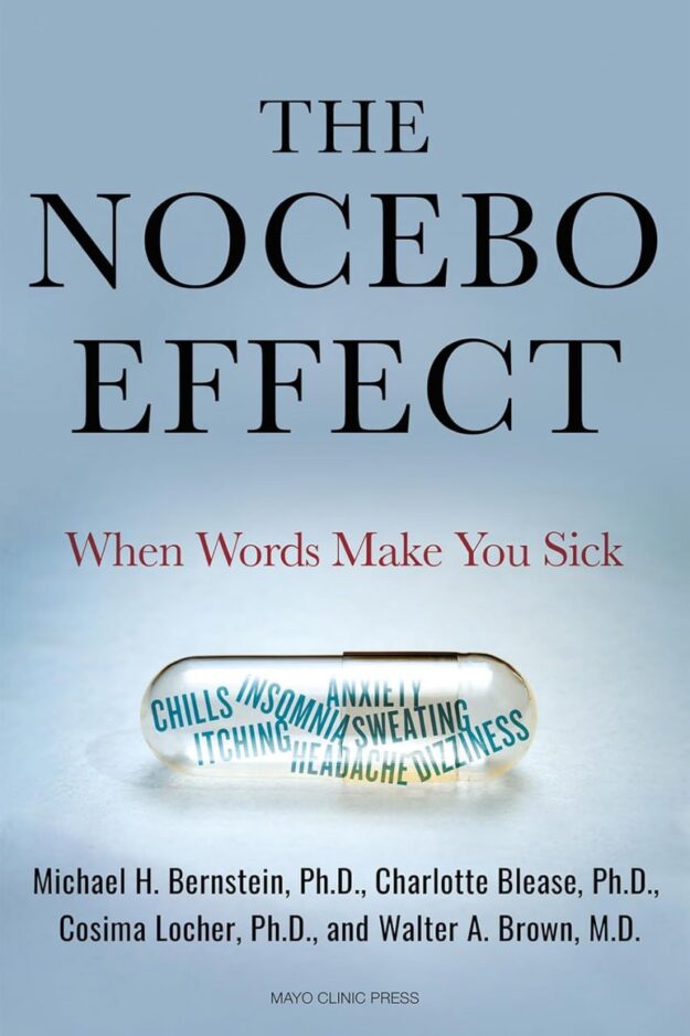 "The Nocebo Effect: When Words Make You Sick" by Michael Bernstein et al