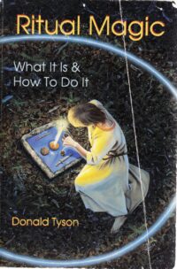 "Ritual Magic: What It Is & How To Do It" by Donald Tyson