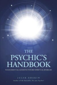 "The Psychic's Handbook: Your Essential Guide to Psycho-Spiritual Energies" by Julie Soskin