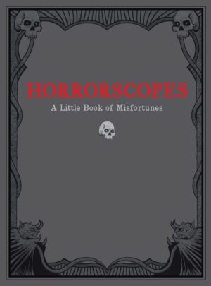 "Horrorscopes: A Little Book of Misfortunes" by Lucien Edwards