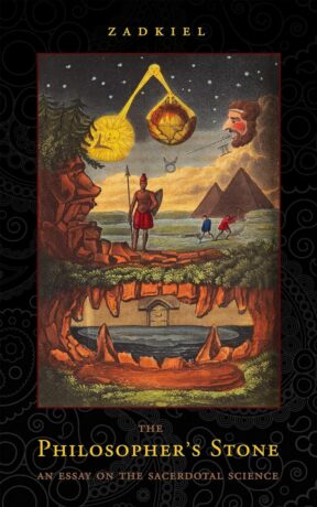 "The Philosopher's Stone: An Essay on the Sacerdotal Science" by Zadkiel