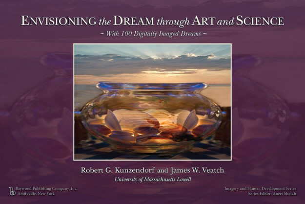 "Envisioning the Dream Through Art and Science" by Robert G. Kuzendorf and James W. Veatch