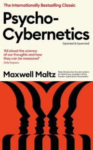 "Psycho-Cybernetics" by Maxwell Maltz (2022 updated and expanded edition)