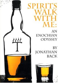 "Spirits Walk With Me: An Enochian Odyssey" by Jonathan Back