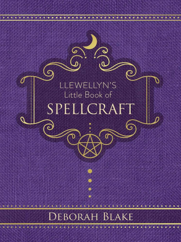 "Llewellyn's Little Book of Spellcraft" by Deborah Blake