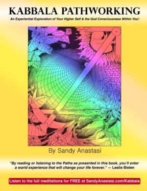 "Kabbala Pathworking" by Sandy Anastasi