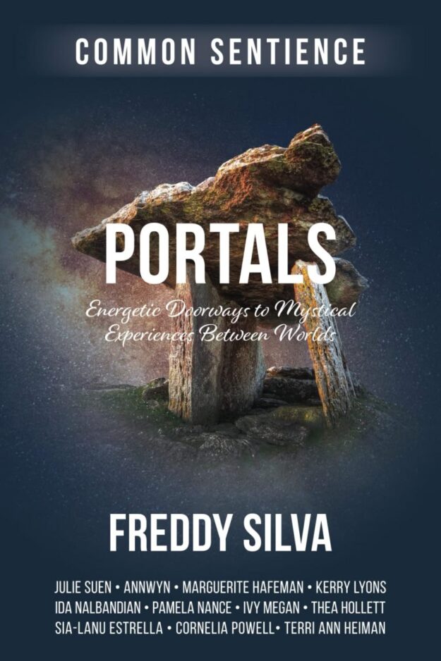 "Portals: Energetic Doorways to Mystical Experiences Between Worlds" by Freddy Silva