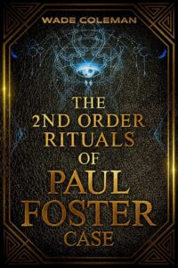 "The Second Order Ritual of Paul Foster Case" edited by Wade Coleman