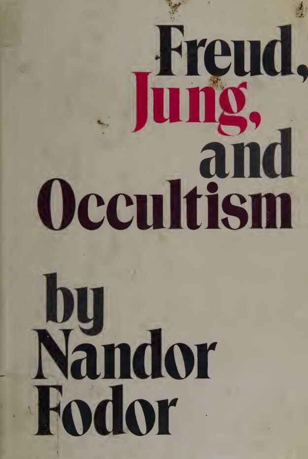 "Freud, Jung and Occultism" by Nandor Fodor