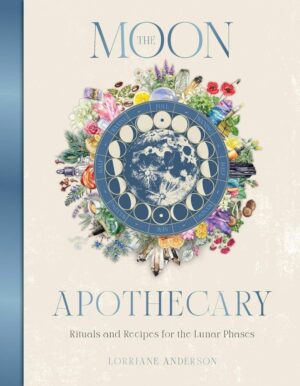 "The Moon Apothecary" by Lorriane Anderson