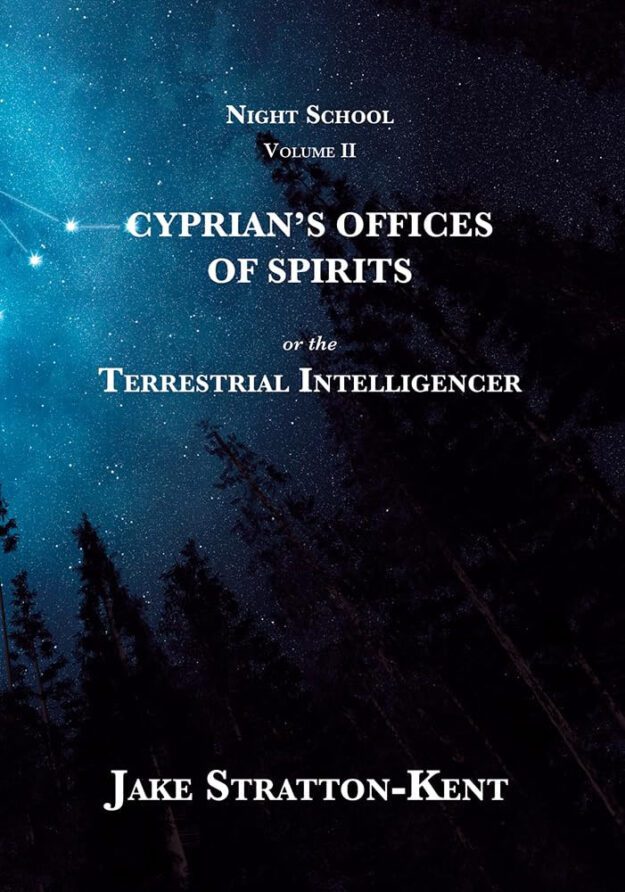 "Cyprian’s Offices of Spirits" by Jake Stratton-Kent (Night School vol. II)