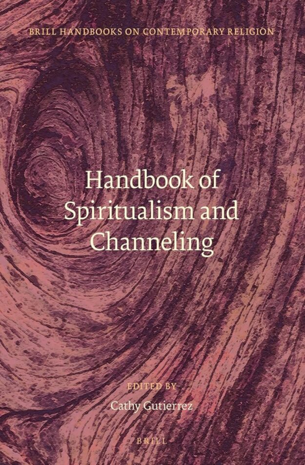 "Handbook of Spiritualism and Channeling" edited by Cathy Guttierez