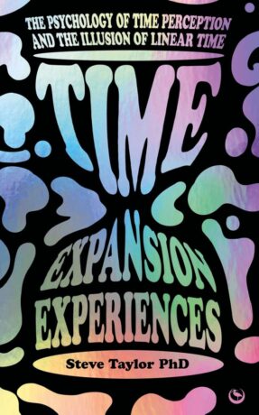 "Time Expansion Experiences: The Psychology of Time Perception and the Illusion of Linear Time" by Steve Taylor