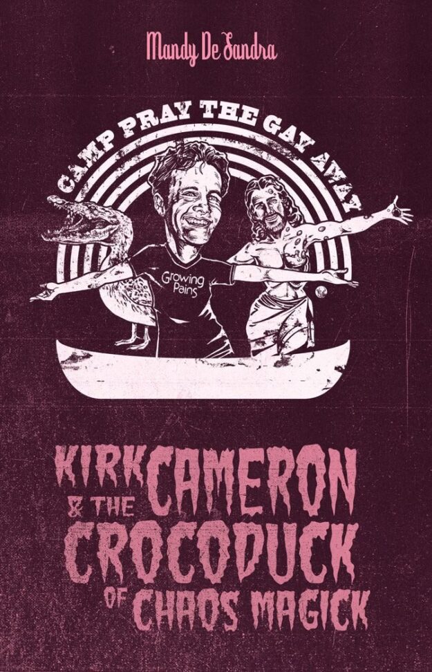 "Kirk Cameron & The Crocoduck of Chaos Magick" by Mandy De Sandra