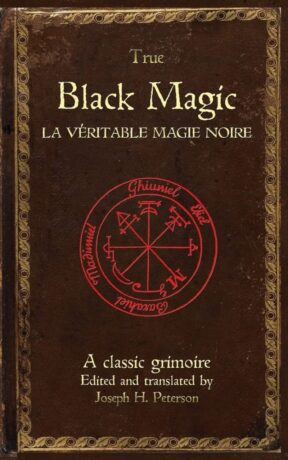 "True Black Magic: La Véritable Magie Noire" by Iroé Grego and Joseph H. Peterson