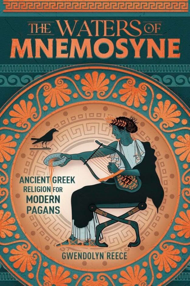 "The Waters of Mnemosyne: Ancient Greek Religion for Modern Pagans" by Gwendolyn Reece