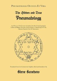 "Pneumatologia Occulta Et Vera or The Hidden and True Pneumatology" by Steve Savedow