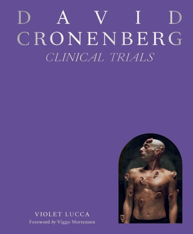 "David Cronenberg: Clinical Trials" by Violet Lucca