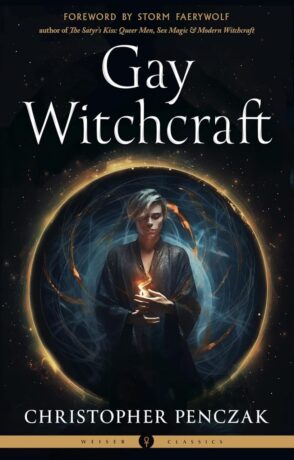 "Gay Witchcraft" by Christopher Penczak (2024 new edition)