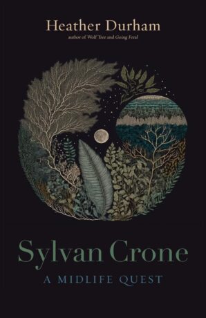 "Sylvan Crone: A Midlife Quest" by Heather Durham