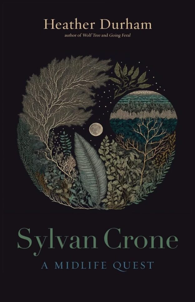 "Sylvan Crone: A Midlife Quest" by Heather Durham