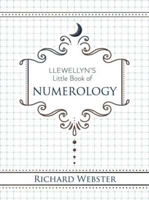 "Llewellyn's Little Book of Numerology" by Richard Webster "Llewellyn's Little Book of Numerology" by Richard Webster