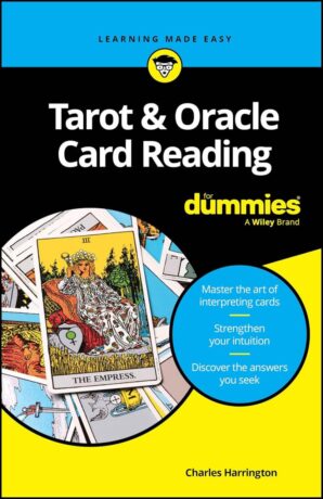 "Tarot & Oracle Card Reading For Dummies" by Charles Harrington