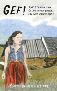 "Gef!: The Strange Tale of an Extra-Special Talking Mongoose" by Christopher Josiffe