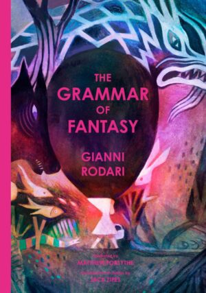 "The Grammar of Fantasy: An Introduction to the Art of Inventing Stories" by Gianni Rodari
