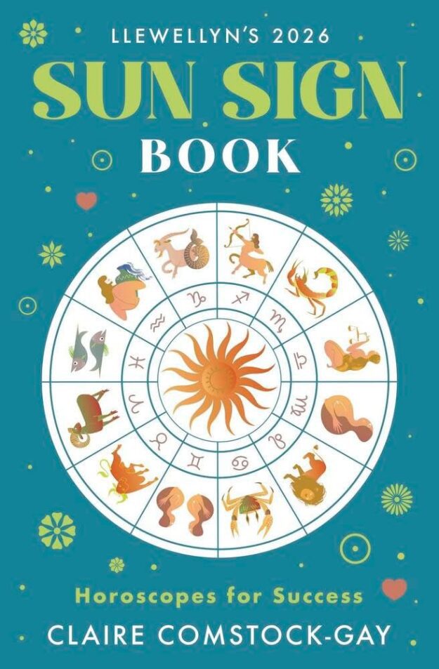 "Llewellyn's 2026 Sun Sign Book: Horoscopes for Success" by Llewellyn and Claire Comstock-Gay