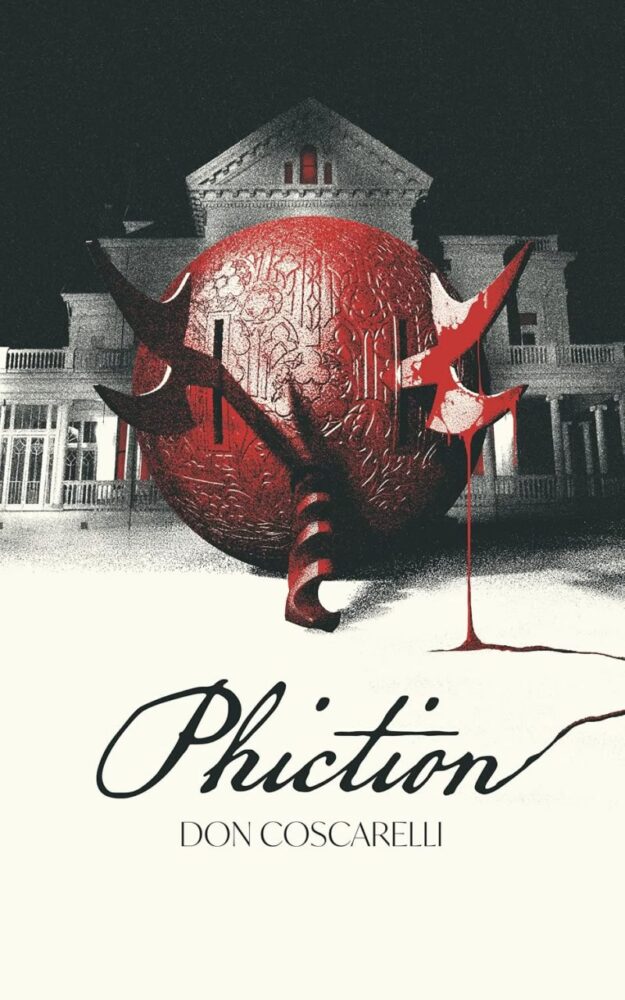 "Phiction: Tales from the World of Phantasm" by Don Coscarelli
