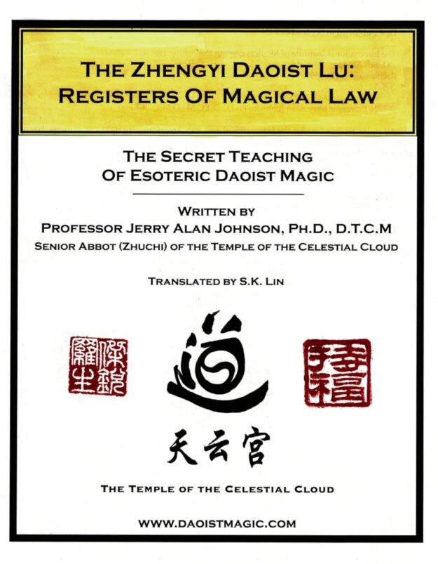 "The Zhengyi Daoist Lu: Registers of Magical Law" by Jerry Alan Johnson