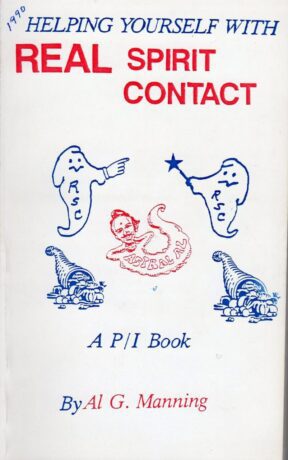 "Helping Yourself With Real Spirit Contact" by Al G. Manning "Helping Yourself With Real Spirit Contact" by Al G. Manning