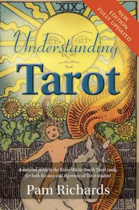 "Understanding Tarot" by Pam Richards (2025 new edition fully updated)