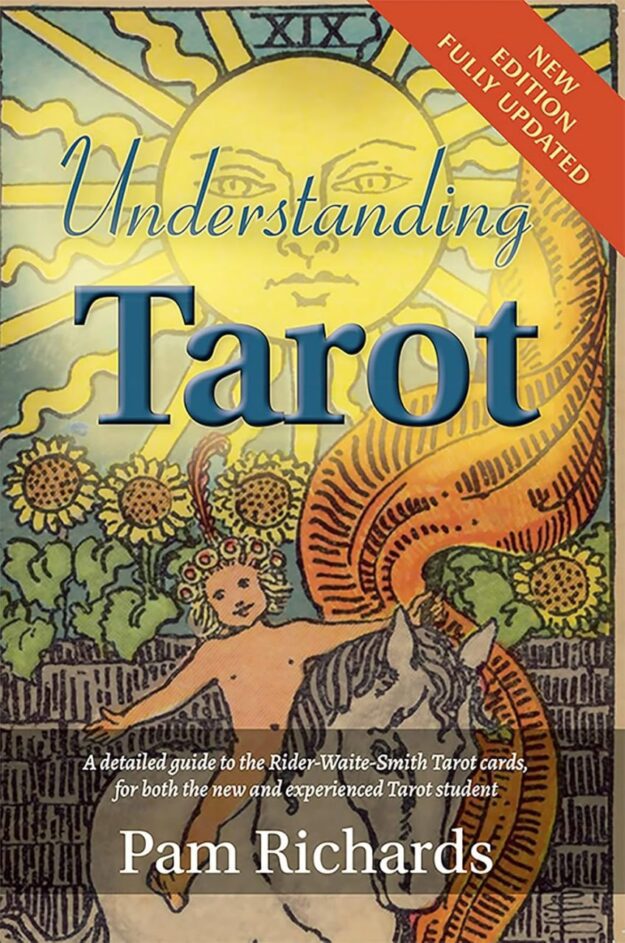 "Understanding Tarot" by Pam Richards (2025 new edition fully updated)