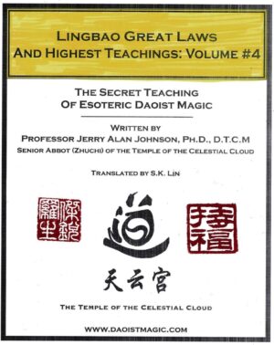 "Lingbao Great Laws And Highest Teachings: Volume #4" by Jerry Alan Johnson "Lingbao Great Laws And Highest Teachings: Volume #4" by Jerry Alan Johnson