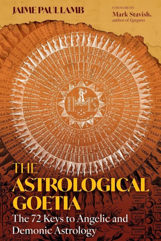 "The Astrological Goetia: The 72 Keys to Angelic and Demonic Astrology" by Jaime Paul Lamb