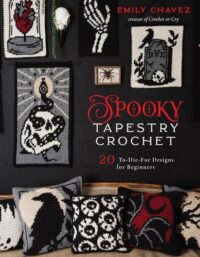 "Spooky Tapestry Crochet: 20 To-Die-For Designs for Beginners" by Emily Chavez "Spooky Tapestry Crochet: 20 To-Die-For Designs for Beginners" by Emily Chavez