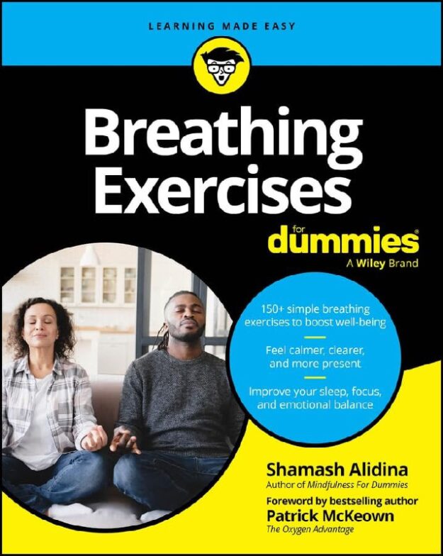 "Breathing Exercises For Dummies" by Shamash Alidina