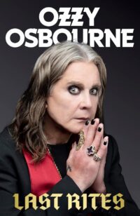 "Last Rites: Never-before-told stories of a legendary life from the rock 'n' roll hellraiser" by Ozzy Osbourne