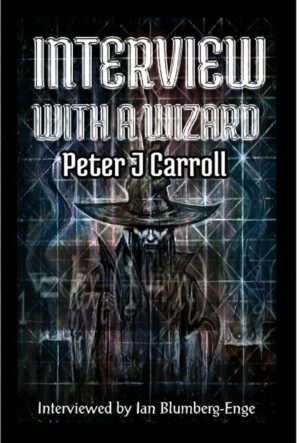 "Interview with a Wizard Hardcover" by Peter J. Carroll and Ian Blumberg-Enge