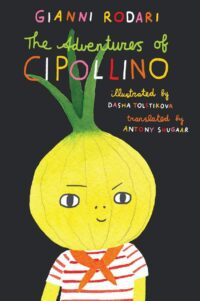 "The Adventures of Cipollino" by Gianni Rodari