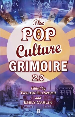 "The Pop Culture Grimoire 2.0" by Taylor Ellwood