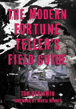 "The Modern Fortune-Teller’s Field Guide" by Tom Benjamin