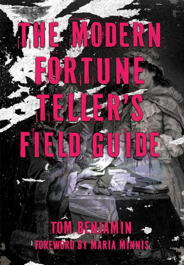 "The Modern Fortune-Teller’s Field Guide" by Tom Benjamin