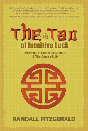 "The Tao of Intuitive Luck: Winning at Games of Chance & the Game of Life" by Randall Fitzgerald