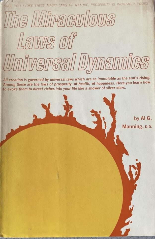 "The Miraculous Laws of Universal Dynamics" by Al G. Manning