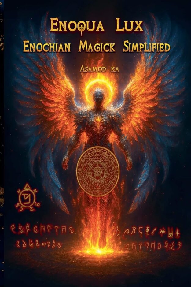 "Enoqua Lux: Enochian Magick Simplified" by Asamod Ka