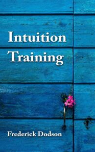 "Intuition Training" by Frederick Dodson